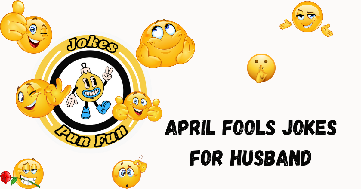 april fools jokes for husband