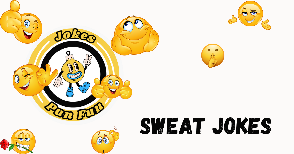 sweat jokes