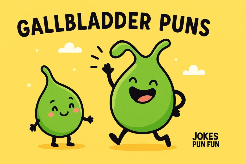 Bad Gallbladder Puns