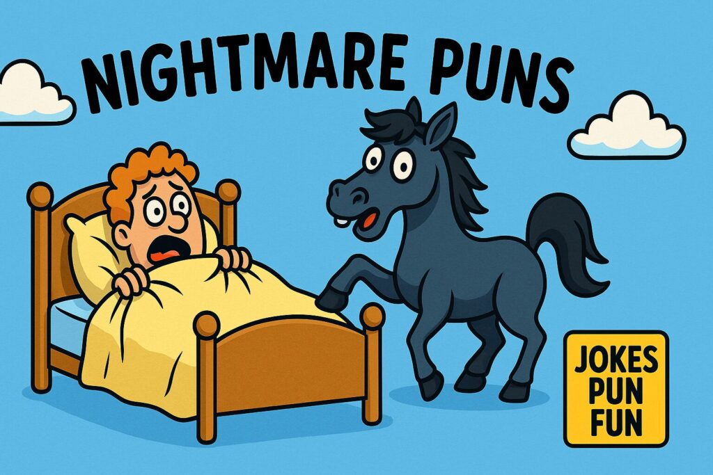 nightmare puns