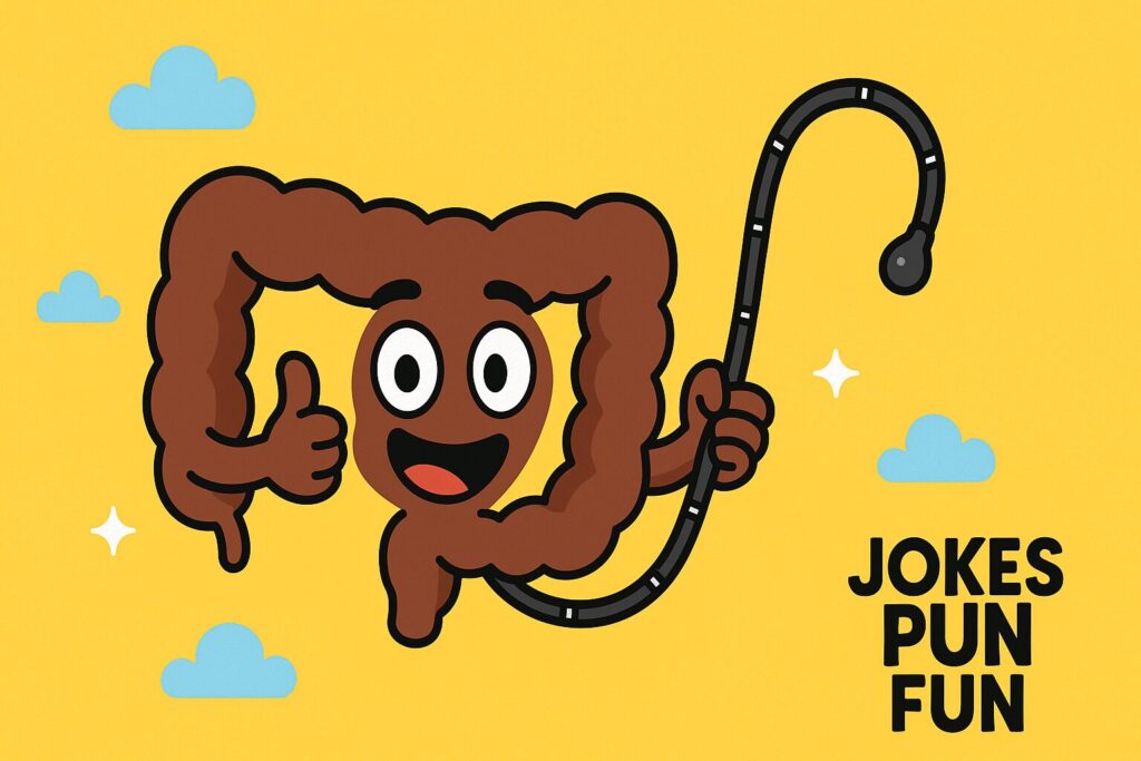 Colonoscopy Gag Puns