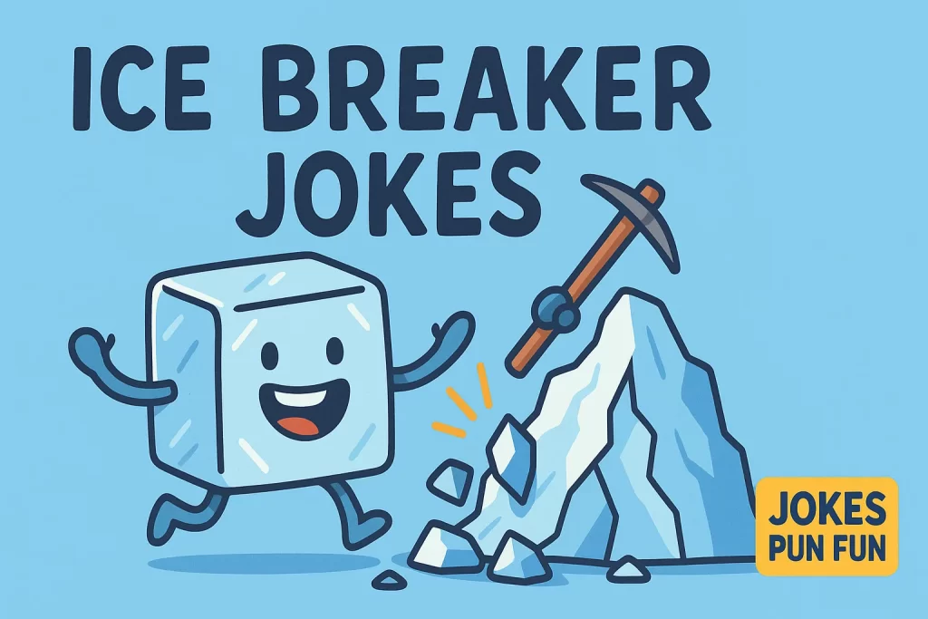 ice breaker jokes