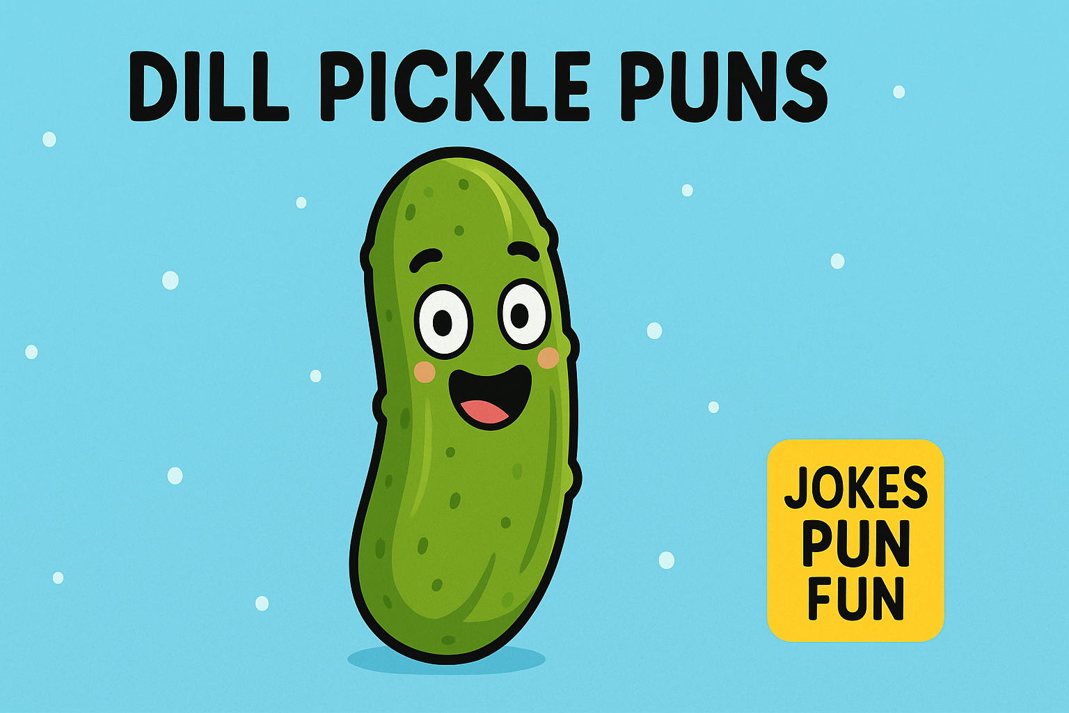 dill pickle puns