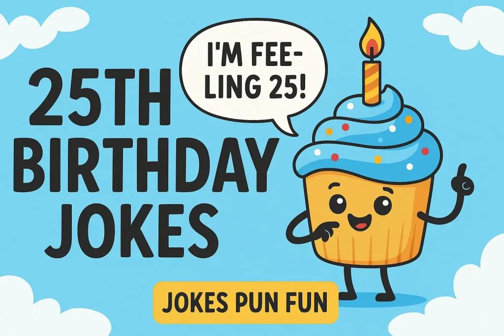 25Th Birthday Jokes
