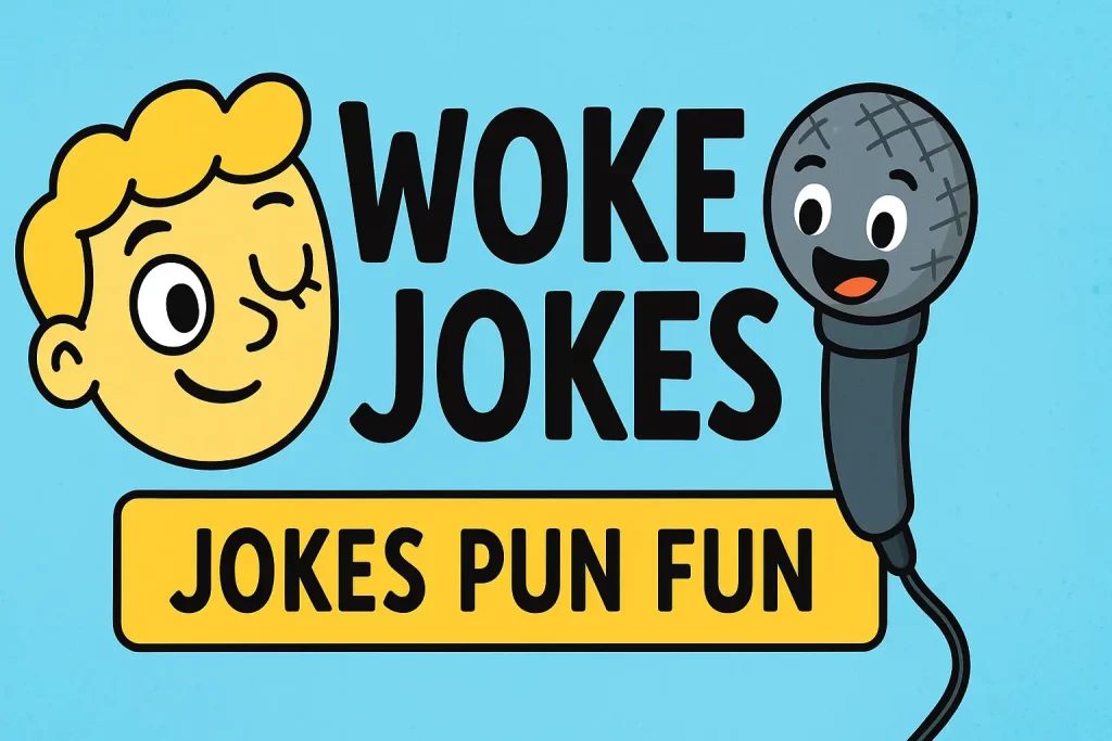 Woke Jokes