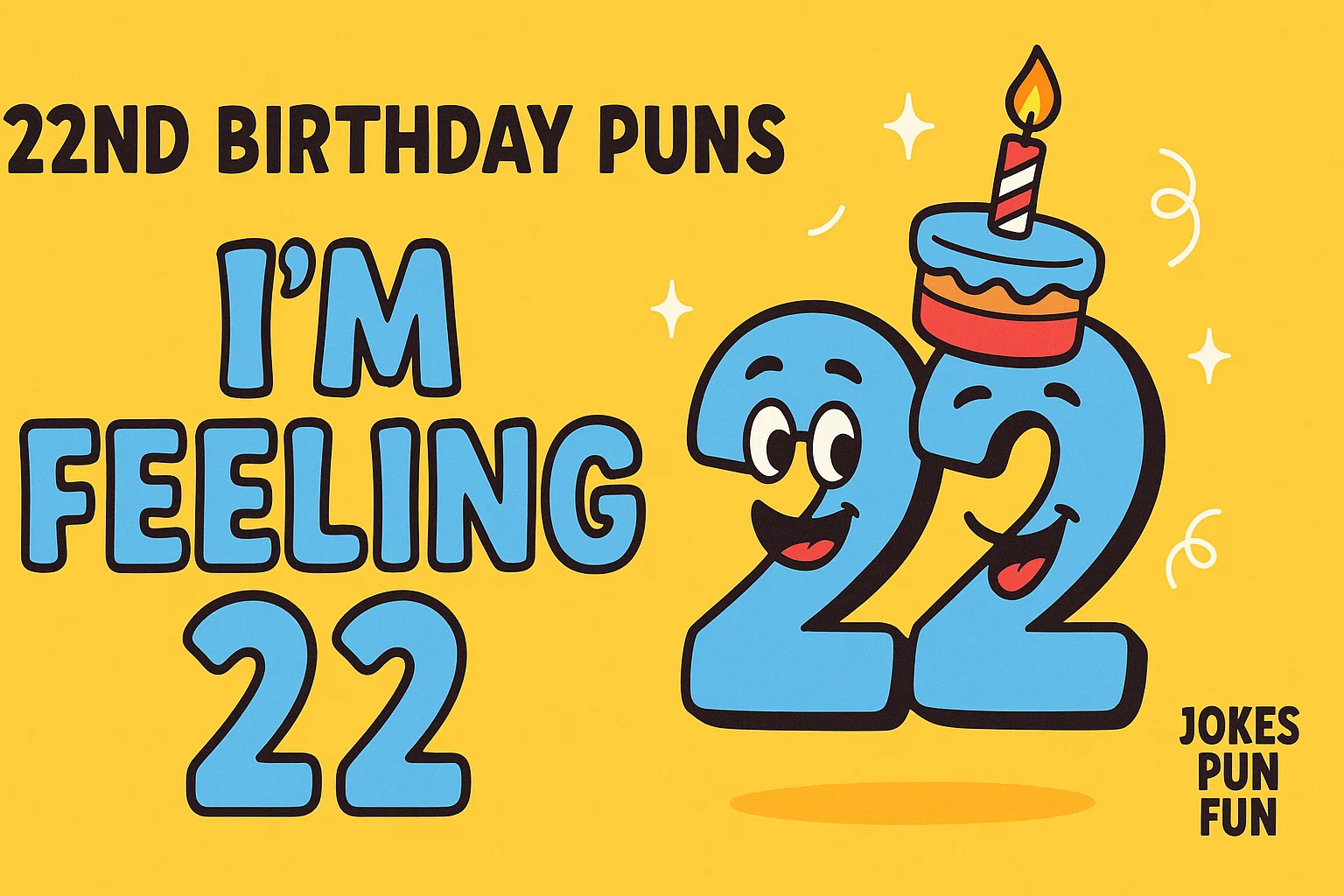 22Nd Birthday Puns
