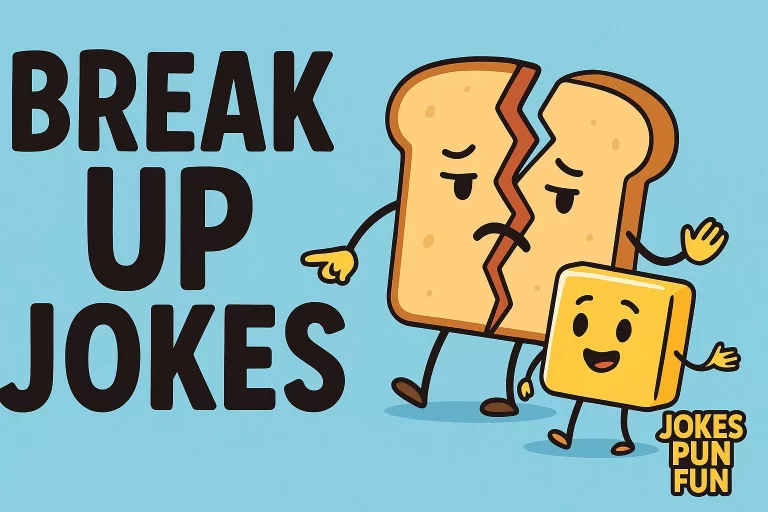 Break Up Jokes