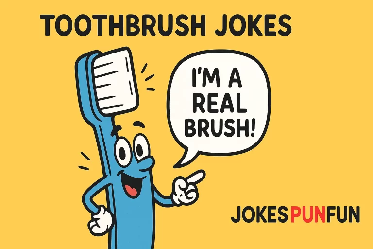 Toothbrush Jokes