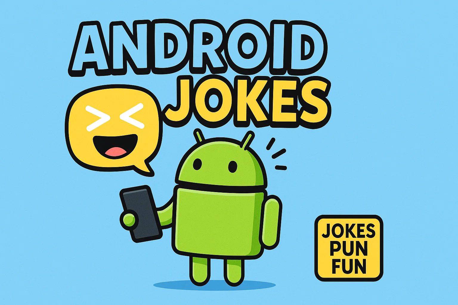 100+ Android Jokes That Will Make You Laugh Hard