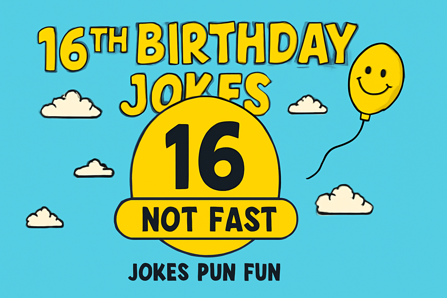 16th Birthday jokes