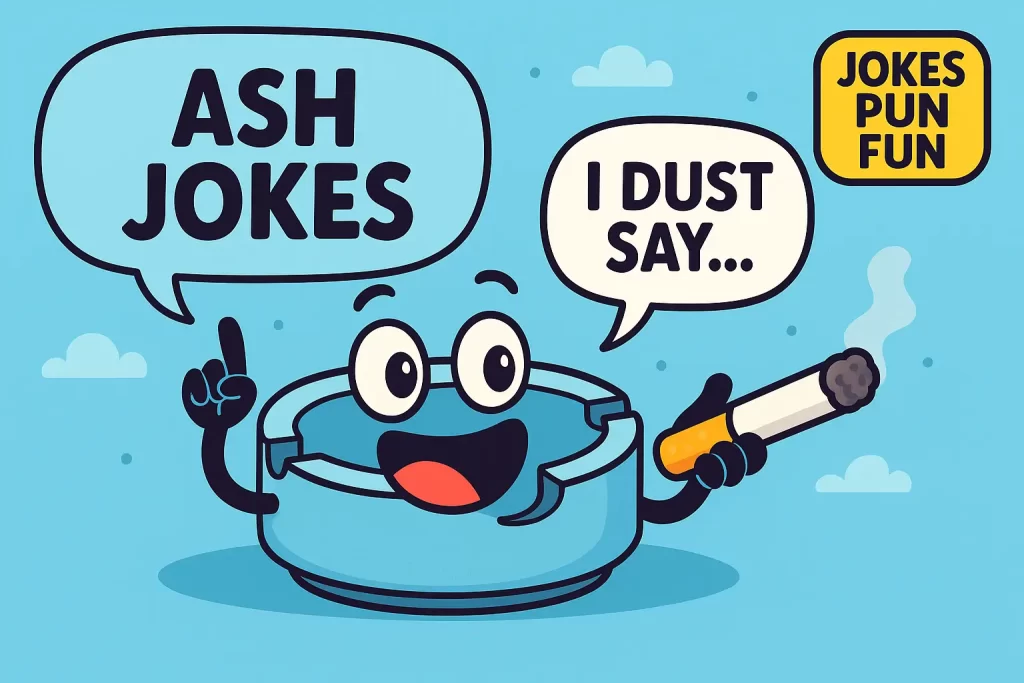 Ash Jokes