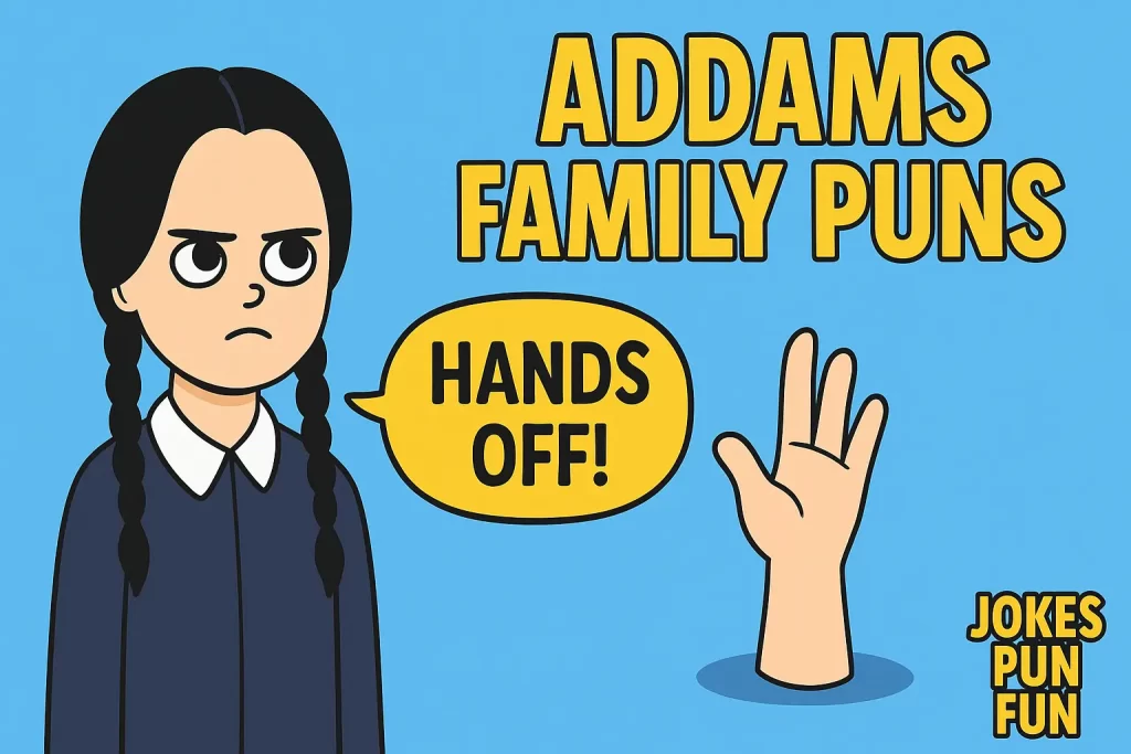 Addams Family Puns