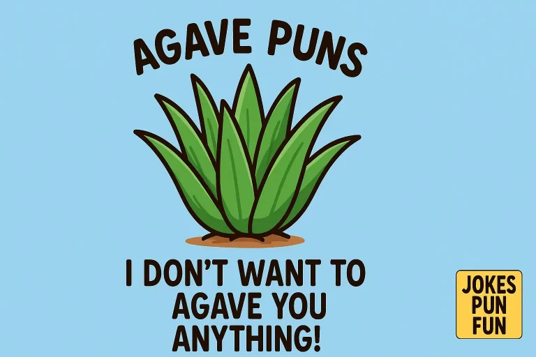 Agave Puns