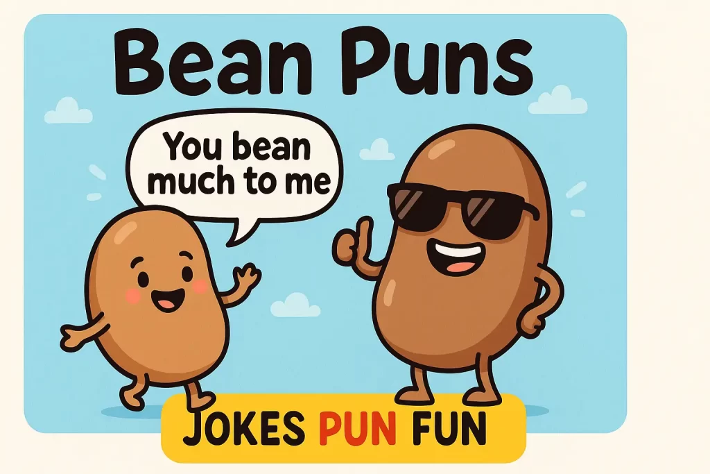 Bean Puns
