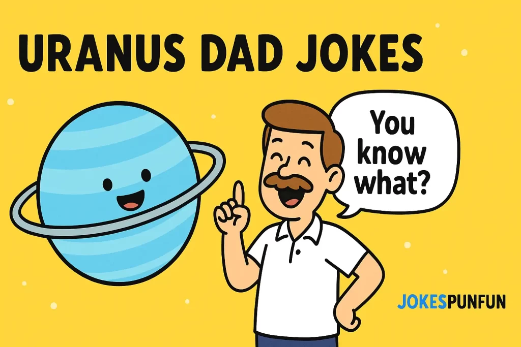 Uranus Dad Jokes