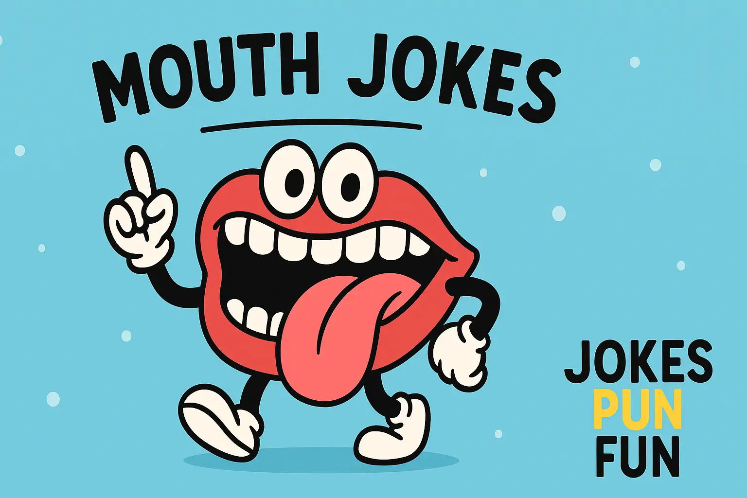 Mouth Jokes