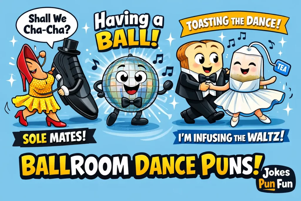 Ballroom Dance Puns​